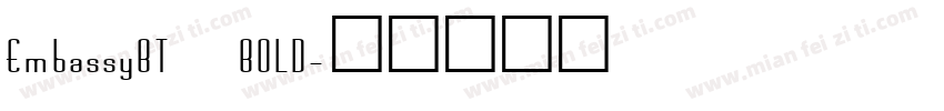 EmbassyBT BOLD字体转换